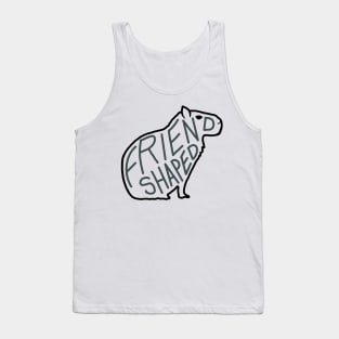 Capybara is friend-shaped Tank Top